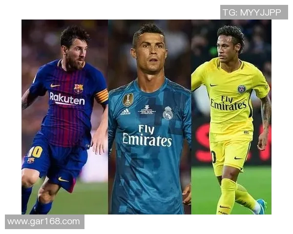 梅西C罗内马尔等足球巨星引领全球足球潮流的崛起与传奇故事